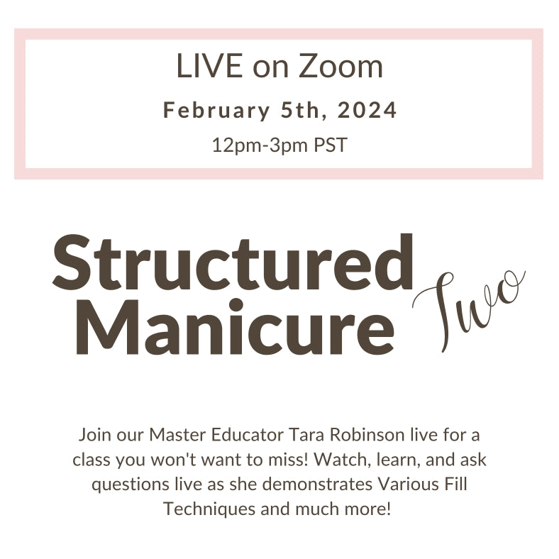 2/5/24 "Structured Manicure TWO" Certification Class